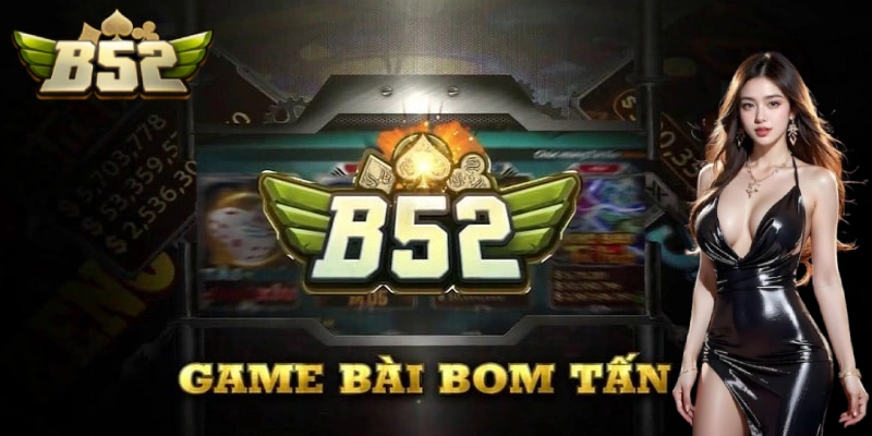 Giới thiệu B52 CLUB , sân chơi cá cược game đổi thưởng uy tín