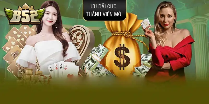 Khuyến mãi B52 CLUB cho thành viên mới 