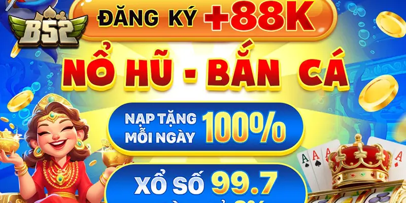 Tận dụng cơ hội khuyến mãi khi chơi Nổ hũ B52 CLUB Tận dụng cơ hội khuyến mãi khi chơi Nổ hũ B52 CLUB